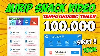 Apk Penghasil Uang Mirip Snack Video 2022 Terbaru Indonesia Online